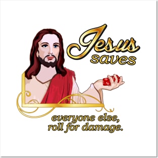 Jesus Saves – Everyone Else, Roll for Damage Posters and Art